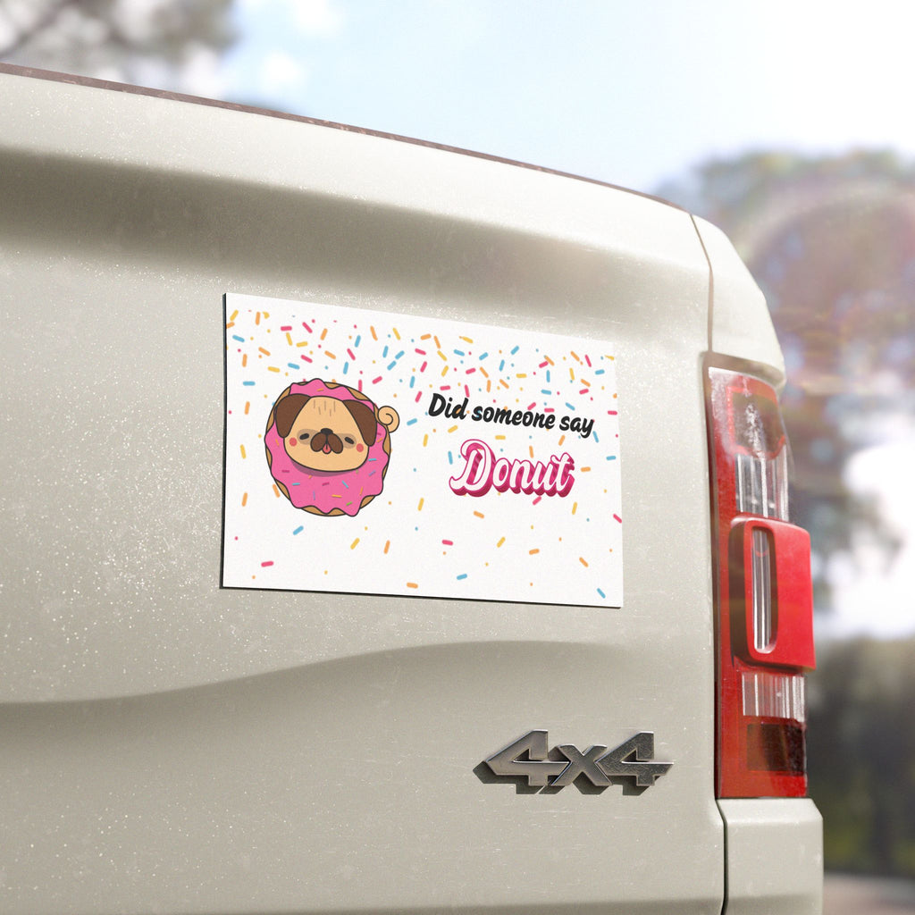 Car Magnet - "Did someone say Donut" Cute Pug in Donut Design